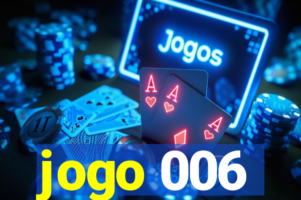 jogo 006